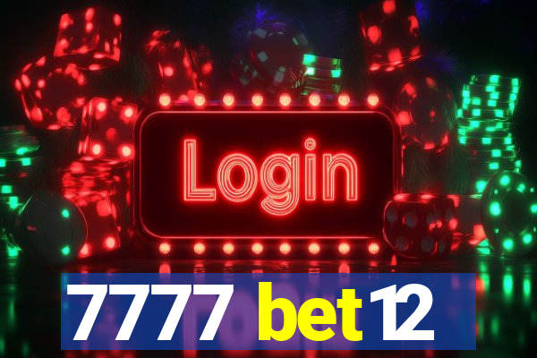 7777 bet12